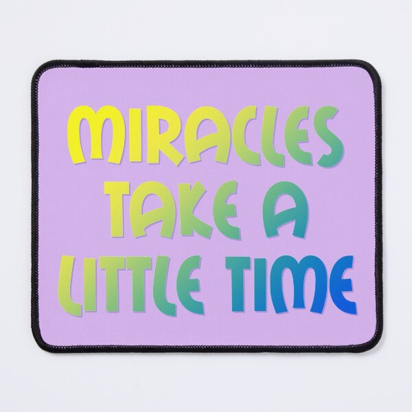 Item preview, Miracles Take A, Little Time Shirt, Funny Quotes designed and sold by hanlynstyle.