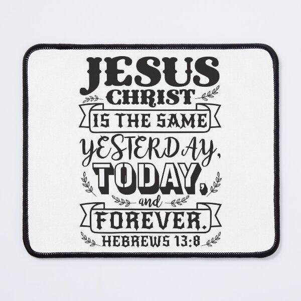 Item preview, Hebrews 13:8 designed and sold by plushism.