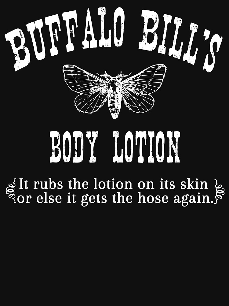 Buffalo Bill's Body Lotion Silence of the Lambs T-Shirt