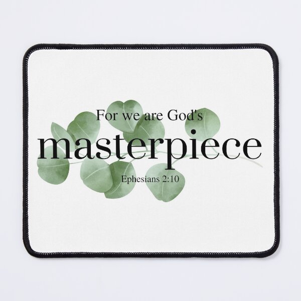 Item preview, For We are God's Masterpiece - Ephesians 2:10 designed and sold by JustChrist.