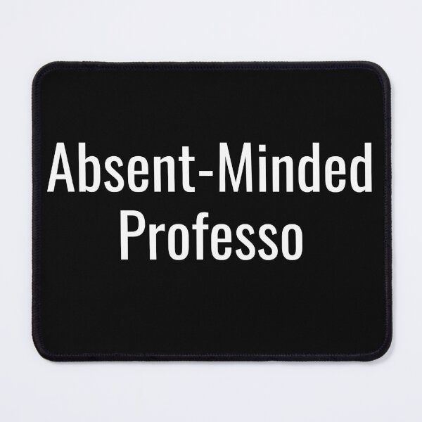 Item preview, Professor Teacher Funny Design, Absent Minded Professor designed and sold by dale001.