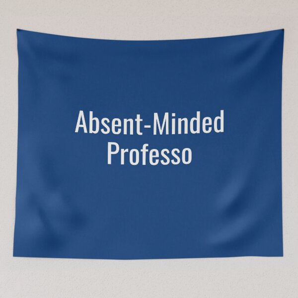 Item preview, Professor Teacher Funny Design, Absent Minded Professor designed and sold by dale001.