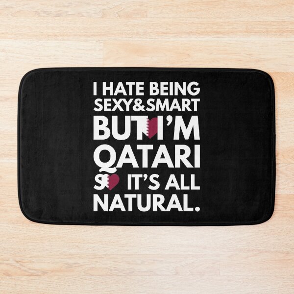 Item preview, Hate Being Sexy and Smart, But I am Qatari It is All Natural designed and sold by elhefe.