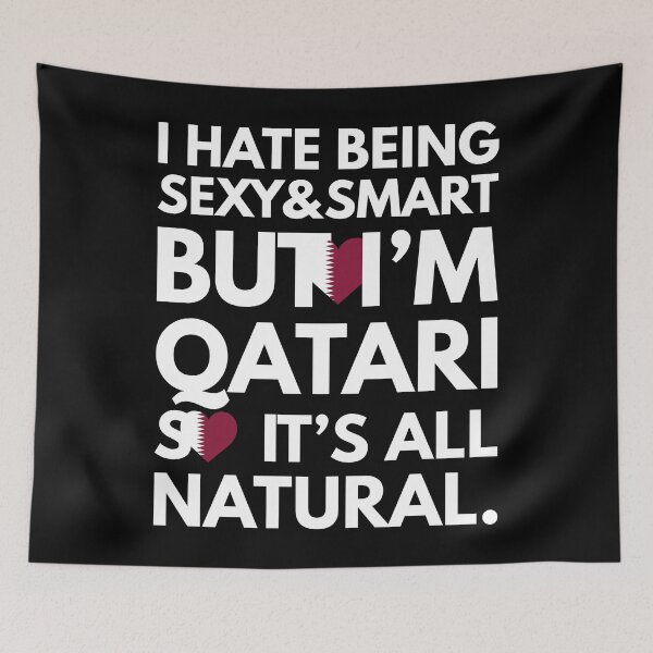 Item preview, Hate Being Sexy and Smart, But I am Qatari It is All Natural designed and sold by elhefe.