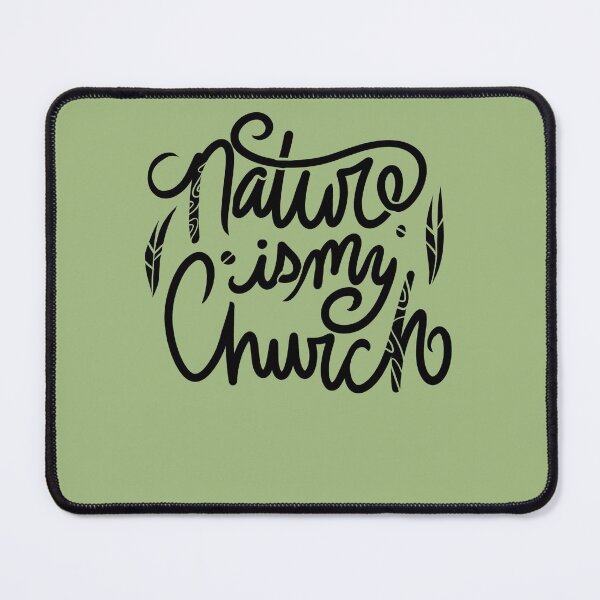 Item preview, Nature is my Church designed and sold by FrictionMaxxing.