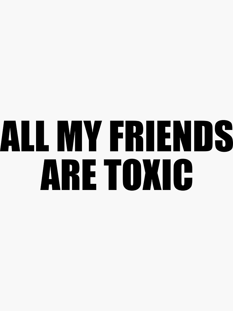 all my friends are toxic ( tradução português) #music 