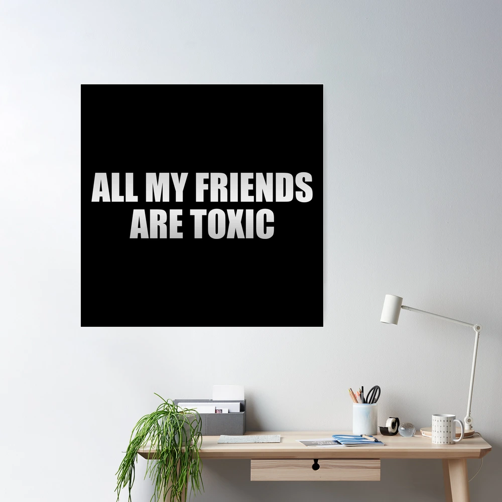 all my friends are toxic ( tradução português) #music 