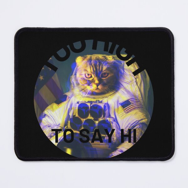 Item preview, Too High To Say Hi | We Are The Universe designed and sold by AlfaEcho.