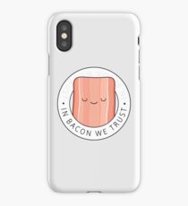 In bacon we trust iPhone Case
