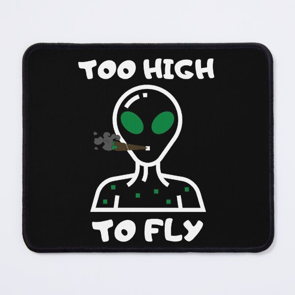 Item preview, TOO HIGH TO FLY | Smart Successful Stoner | We Are The Universe designed and sold by AlfaEcho.