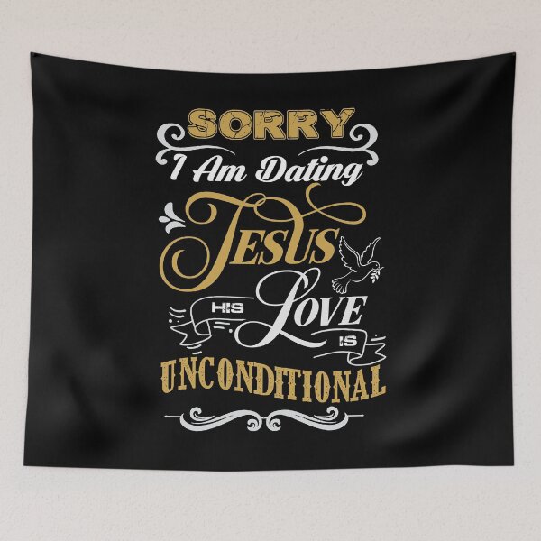 Item preview, Sorry I'm Dating Jesus His Love Unconditional christian  designed and sold by OusmaneProDz.