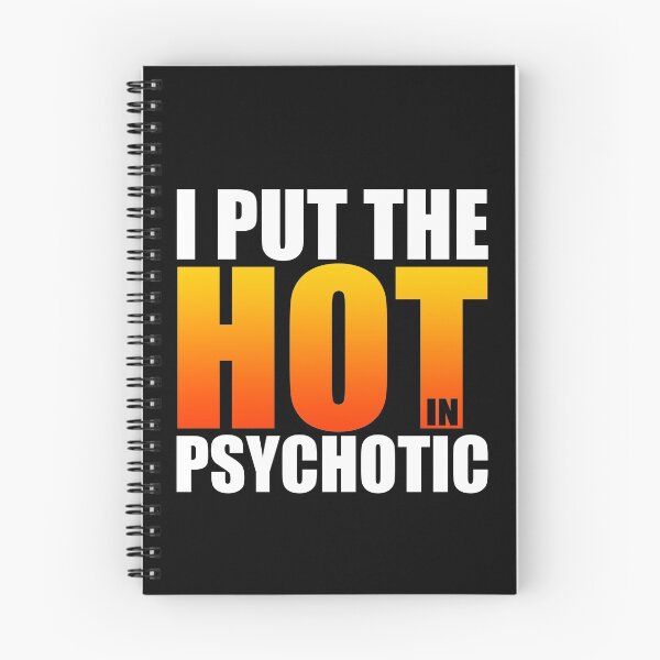 Item preview, I put the Hot in Psychotic designed and sold by odrito.