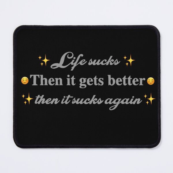 Item preview, Life sucks designed and sold by Sammymonk0421.