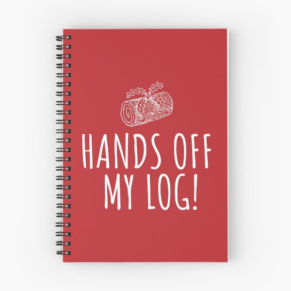 Item preview, Hands Off My Log! designed and sold by CoolYule.