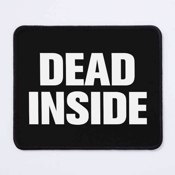 Item preview, Dead inside designed and sold by SmallSingy.