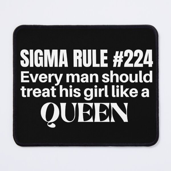 Item preview, sigma rule 224 meme- every boy should treat his girl like a queen-trending meme designed and sold by Rajpramanik.