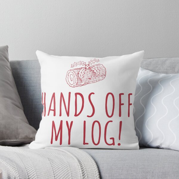 Item preview, Keep Your Hands Off My Log! designed and sold by CoolYule.