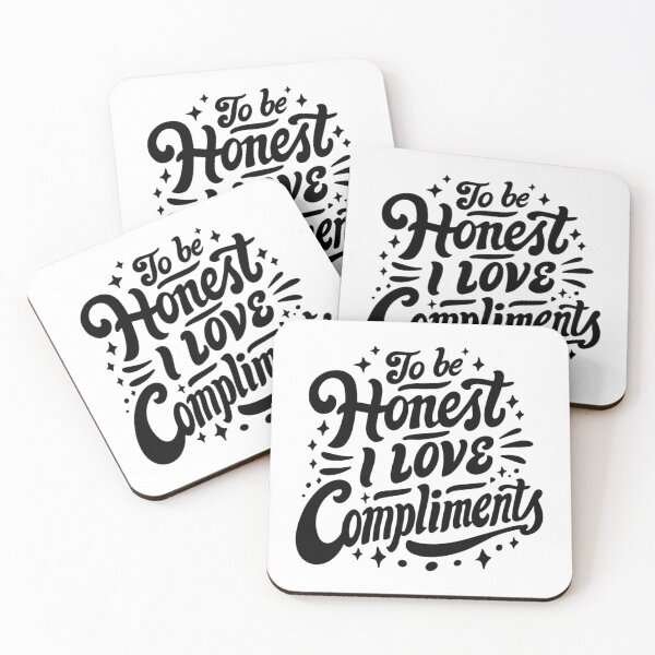 Item preview, To Be Honest, I Love Compliments designed and sold by tageAdExchange.