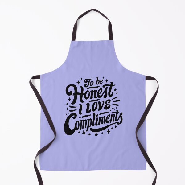 Item preview, To Be Honest, I Love Compliments designed and sold by tageAdExchange.
