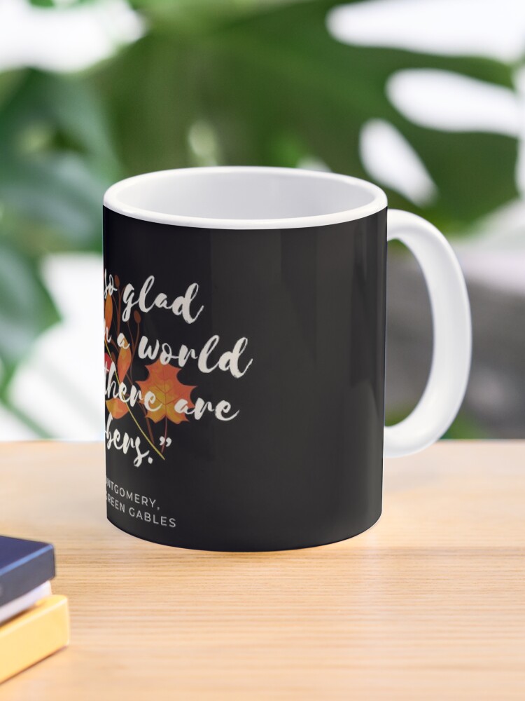 I'm So Glad I Live in a World Where there are Octobers Coffee Mug by Word 2  Your Mother