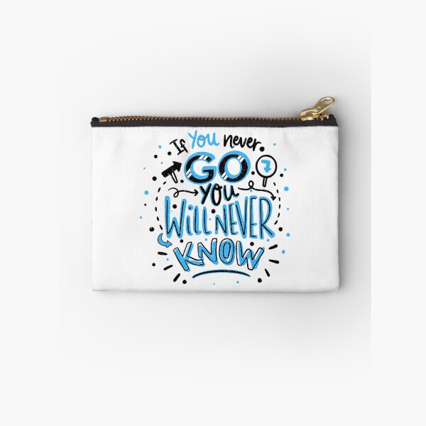 Item preview, If You Never Go You Will Never Know designed and sold by Parag's Travel Shop.