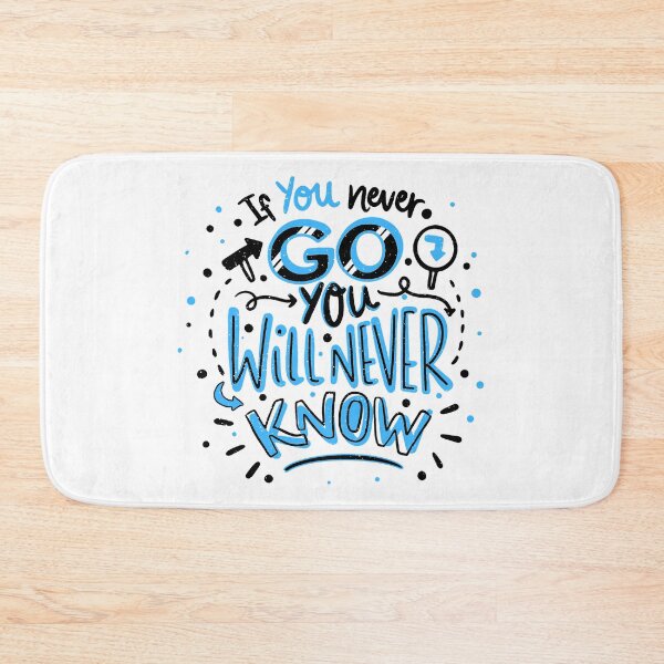 Item preview, If You Never Go You Will Never Know designed and sold by Parag's Travel Shop.
