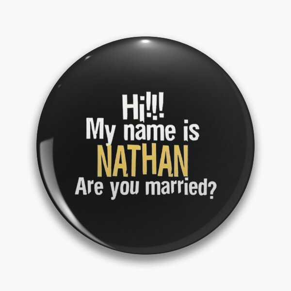 Item preview, i_m Nathan, are you married    designed and sold by tageAdExchange.