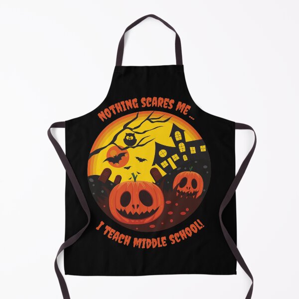 Item preview, Nothing scares me I teach Middle School designed and sold by GabyVGalindo.
