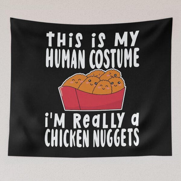 Item preview, This Is My Human Costume Im Really A Chicken Nuggets designed and sold by samah82.