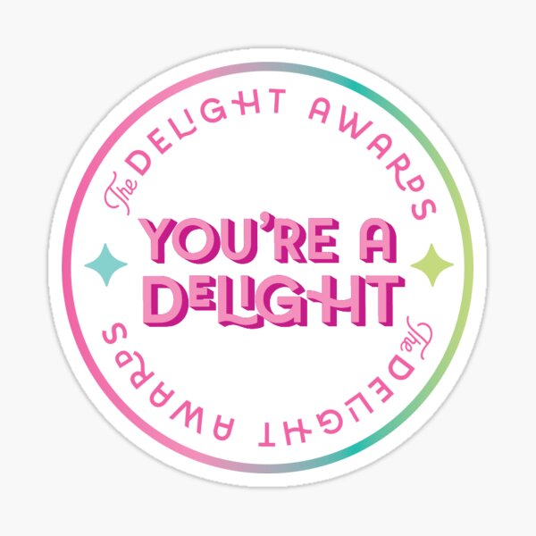You're A Delight Sticker