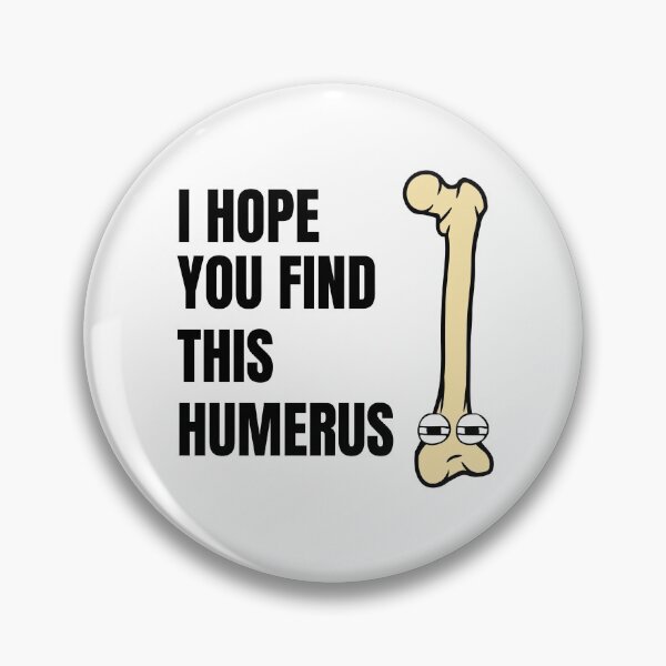 Item preview, I Hope You Find This Humerus Comic Funny designed and sold by Artventurous.