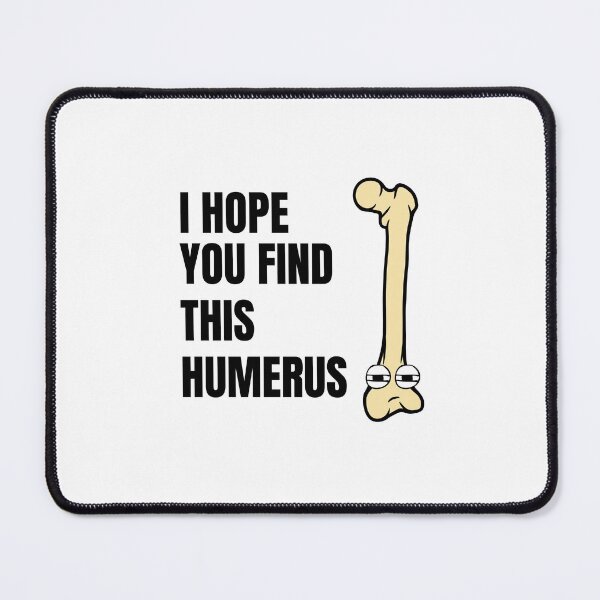 Item preview, I Hope You Find This Humerus Comic Funny designed and sold by Artventurous.