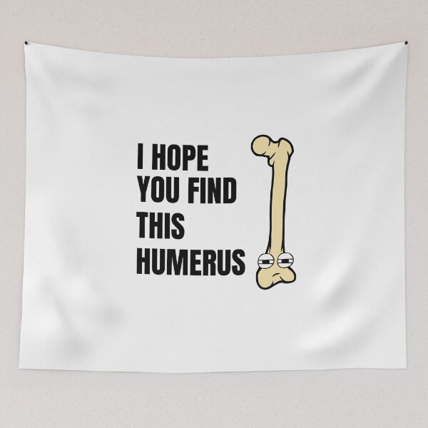 Item preview, I Hope You Find This Humerus Comic Funny designed and sold by Artventurous.