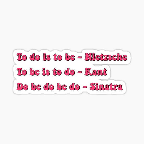 Item preview, To do is to be Nietzsche Kant Sinatra quote 70s aesthetic designed and sold by Bookup.