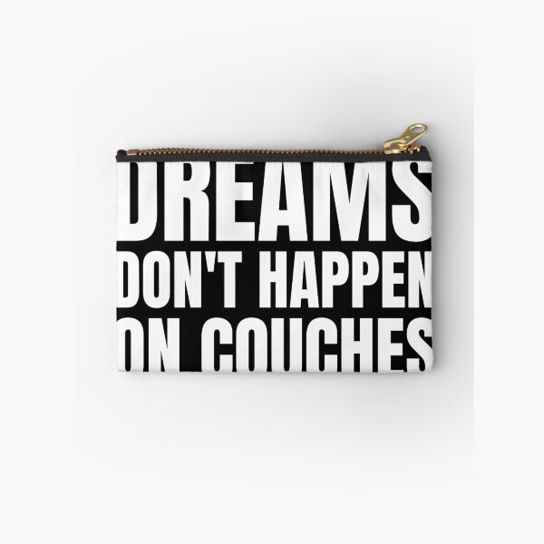 Item preview, Dreams don't happen on couches designed and sold by KingsManKind.