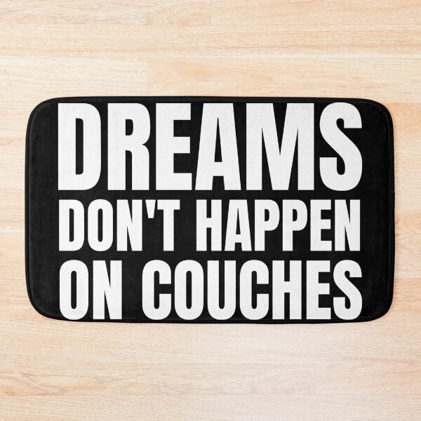 Item preview, Dreams don't happen on couches designed and sold by KingsManKind.