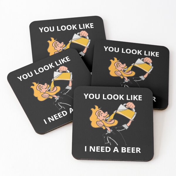 Item preview, You Look Like I Need A Beer designed and sold by PRB1989.