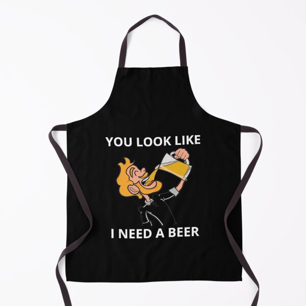 Item preview, You Look Like I Need A Beer designed and sold by PRB1989.