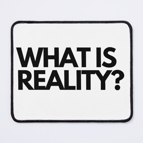 Item preview, WHAT IS REALITY | Smart Successful Stoner | We Are The Universe designed and sold by AlfaEcho.