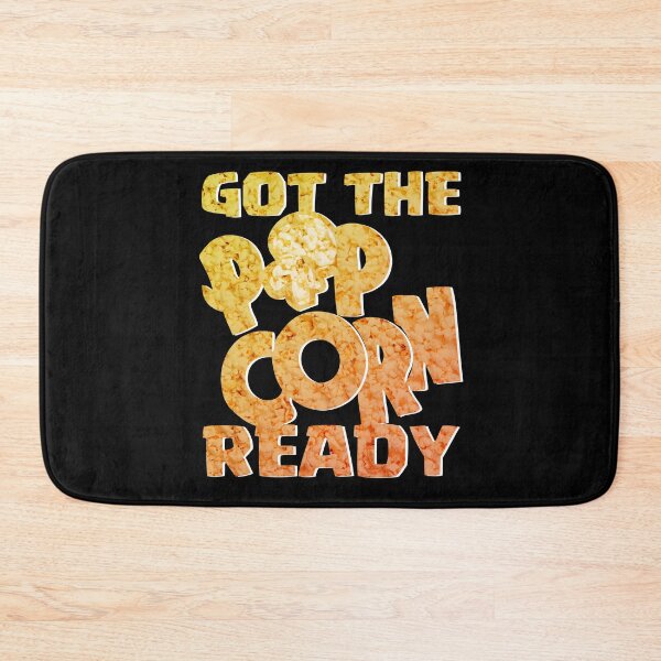 Item preview, got the popcorn ready funny designed and sold by Xanthus39.