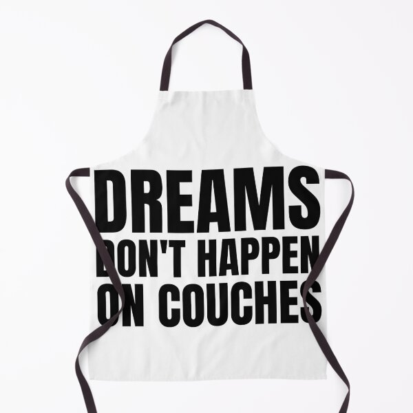Item preview, Dreams don't happen on couches 2 designed and sold by KingsManKind.