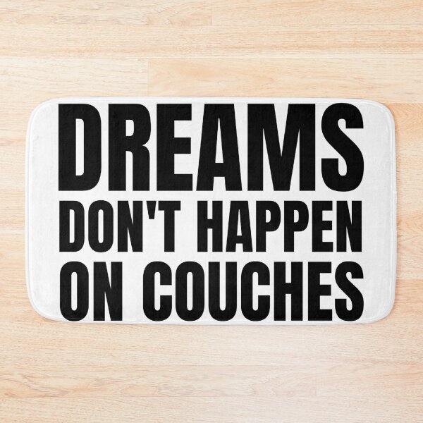 Item preview, Dreams don't happen on couches 2 designed and sold by KingsManKind.