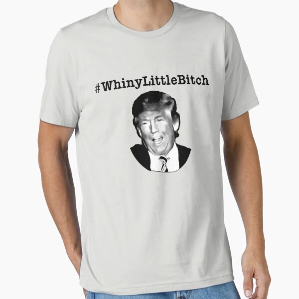 Artikel-Vorschau von #WhinyLittleBitch Trump, designt und verkauft von Greenbaby.