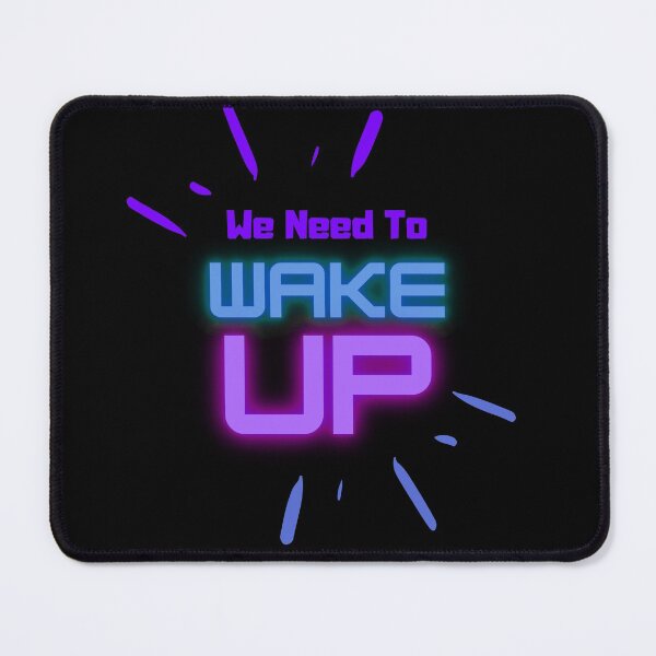 Item preview,  We Need To Wake Up-2 designed and sold by Trendi61.
