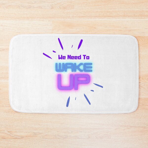Item preview, We Need To Wake Up-2-White Background  designed and sold by Trendi61.