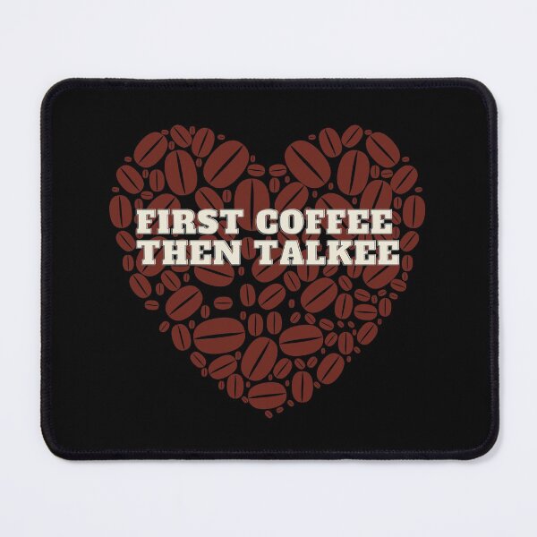 Item preview, First coffee then coffee designed and sold by garhoud.