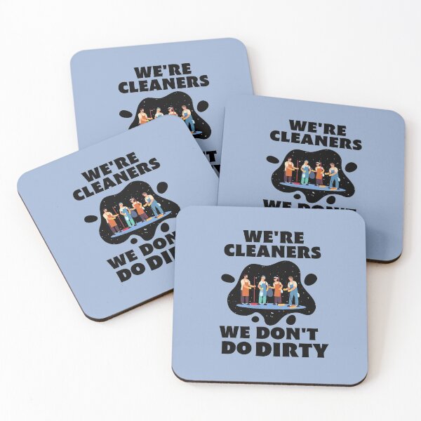 Item preview, We're Cleaners We Don't Do Dirty Novelty Housekeeping Janitor Gifts designed and sold by SavvyCleaner.