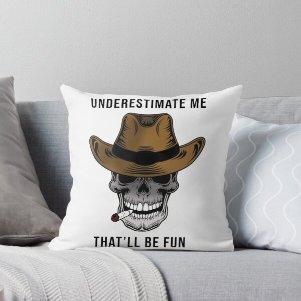 Item preview, Underestimate Me designed and sold by dimitar-pnankov.