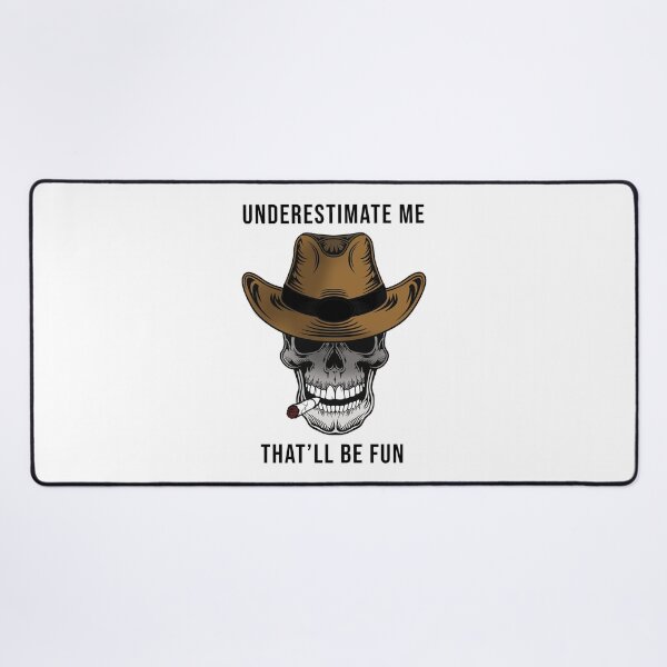 Item preview, Underestimate Me designed and sold by dimitar-pnankov.