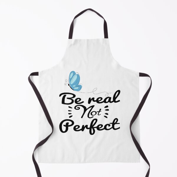 Item preview, Be real not perfect designed and sold by dorento07.